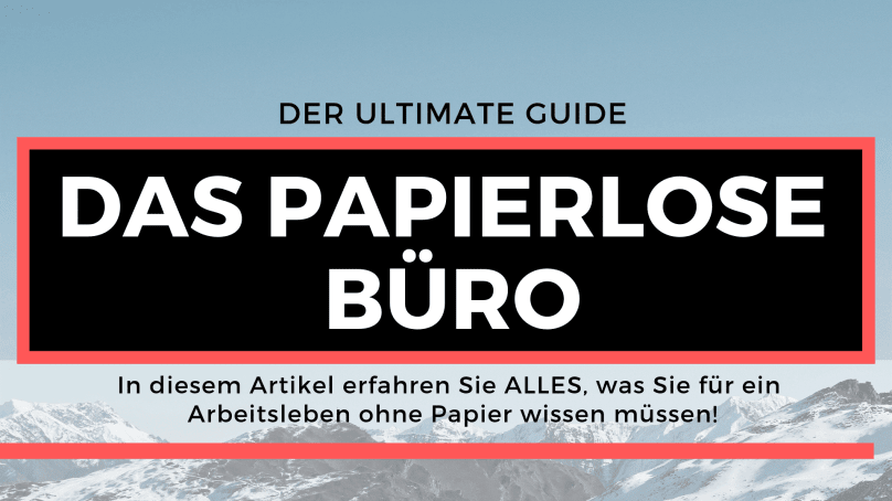 Das papierlose Büro – Der ultimative Guide